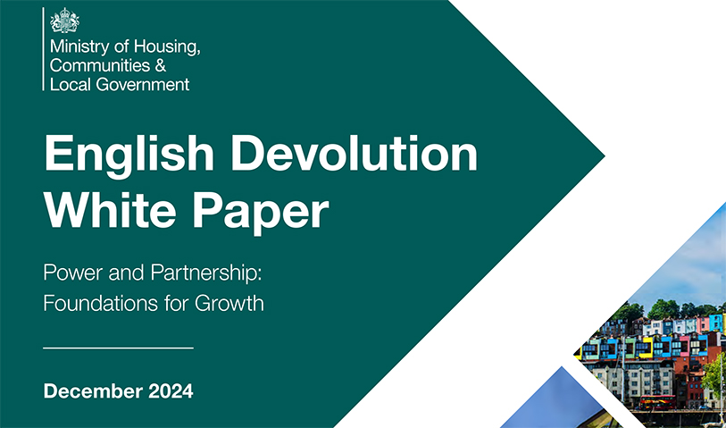 English Devolution White Paper Power and Partnership: Foundations for Growth December 2024
