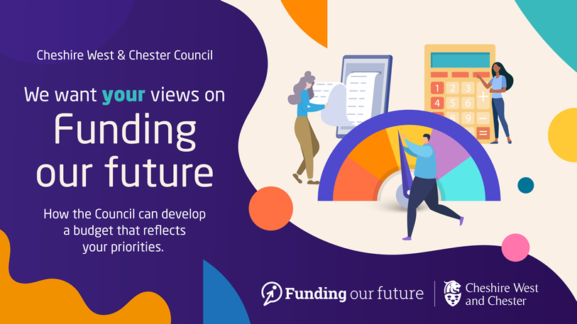 Cheshire West & Chester Council | We want your views on Funding our future | How the Council can develop a budget that reflects your priorities | Funding out future | Cheshire West and Chester