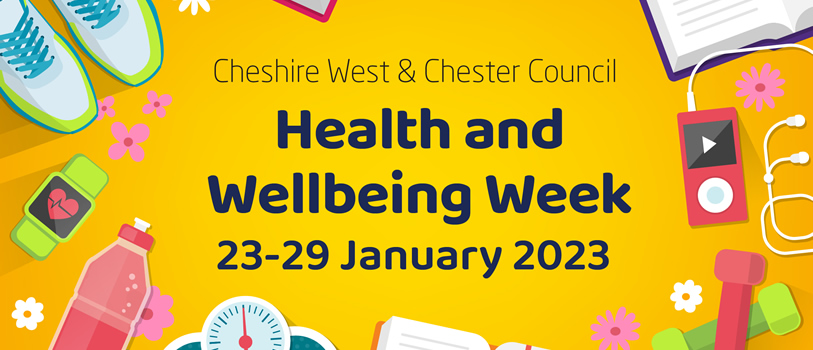Cheshire West and Chester Council Health and Wellbeing Week 23-29 January 2023
