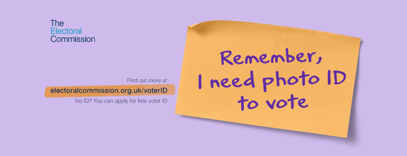 The Electoral Commission | Find out more at electoralcommission.org.uk/voterID | No ID? You can apply for free voter ID | Remember, I need photo ID to vote