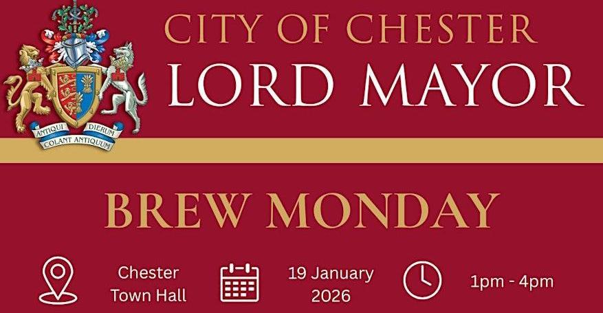 A graphic that includes the crest and says City of Chester Lord Mayor Brew Monday