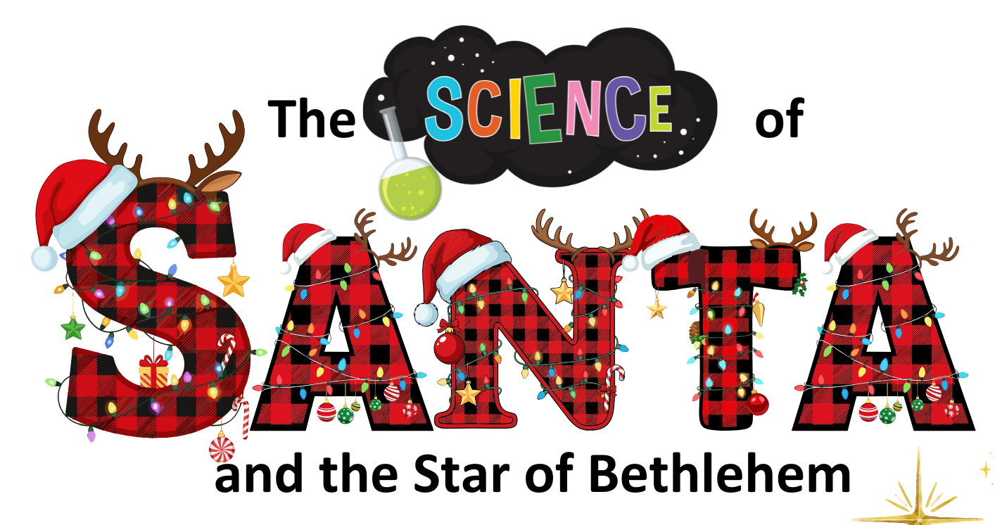 Fancy lettering that says "The Science of Santa and the Star of Bethlehem"